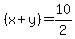 %28x%2By%29=10%2F2