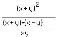 %28x%2By%29%5E2%2F%28%28%28x%2By%29%28x-y%29%29%2Fxy%29