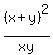 %28x%2By%29%5E2%2Fxy