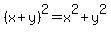 %28x%2By%29%5E2=+x%5E2%2B+y%5E2