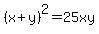 %28x%2By%29%5E2+=+25xy
