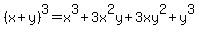 %28x%2By%29%5E3=x%5E3%2B3x%5E2y%2B3xy%5E2%2By%5E3