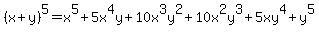 %28x%2By%29%5E5=x%5E5%2B5x%5E4y%2B10x%5E3y%5E2%2B10x%5E2y%5E3%2B5xy%5E4%2By%5E5