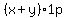 %28x%2By%291p