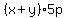 %28x%2By%295p