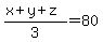 %28x%2By%2Bz%29%2F3=80