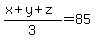 %28x%2By%2Bz%29%2F3=85