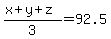 %28x%2By%2Bz%29%2F3=92.5