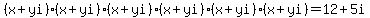 %28x%2Byi%29%28x%2Byi%29%28x%2Byi%29%28x%2Byi%29%28x%2Byi%29%28x%2Byi%29=12%2B5i