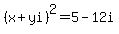 %28x%2Byi%29%5E2=5-12i