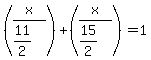 %28x%2F%2811%2F2%29%29%2B%28x%2F%2815%2F2%29%29=1