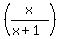 %28x%2F%28x%2B1%29%29