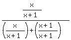 %28x%2F%28x%2B1%29%29%2F%28%28x%2F%28x%2B1%29%29%2B%28%28x%2B1%29%2F%28x%2B1%29%29%29