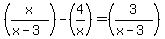 %28x%2F%28x-3%29%29-%284%2Fx%29=%283%2F%28x-3%29%29