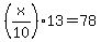 %28x%2F10%2913=78