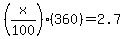 %28x%2F100%29%28360%29=2.7