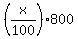 %28x%2F100%29%2A800