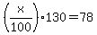 %28x%2F100%29130=78