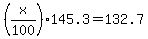 %28x%2F100%29145.3+=132.7