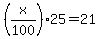 %28x%2F100%2925=21