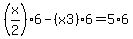 %28x%2F2%29%2A6+-+%28x%5C3%29%2A6+=+5%2A6