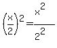 %28x%2F2%29%5E2=%28x%5E2%29%2F%282%5E2%29