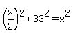 %28x%2F2%29%5E2+%2B+33%5E2+=+x%5E2