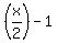 %28x%2F2%29-1