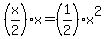 %28x%2F2%29x=%281%2F2%29x%5E2