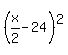 %28x%2F2+-+24%29%5E2