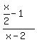 %28x%2F2-1%29%2F%28x-2%29