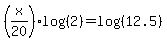 %28x%2F20%29log%28%282%29%29=log%28%2812.5%29%29