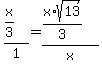 %28x%2F3%29%2F1=%28x%2Asqrt%2813%29%2F3%29%2Fx