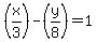 %28x%2F3%29-%28y%2F8%29=1