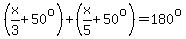 %28x%2F3%2B50%5Eo%29%2B%28x%2F5%2B50%5Eo%29=180%5Eo
