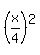 %28x%2F4%29%5E2