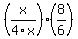 %28x%2F4x%29%2A%288%2F6%29