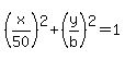 %28x%2F50%29%5E2%2B%28y%2Fb%29%5E2=1