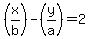 %28x%2Fb%29-%28y%2Fa%29=2