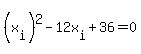 %28x%5Bi%5D%29%5E2+-+12x%5Bi%5D+%2B+36+=+0