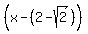 %28x%5E%22%22+-%28+2+-+sqrt%282%29%29%29+