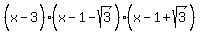 %28x%5E%22%22-3%29%28x%5E%22%22-1-sqrt%283%29%29%2A%28x%5E%22%22-1%2Bsqrt%283%29%29