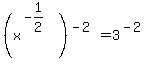 %28x%5E%28-1%2F2%29%29%5E%28-2%29=3%5E%28-2%29