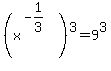 %28x%5E%28-1%2F3%29%29%5E3=9%5E3