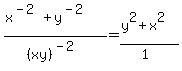 %28x%5E%28-2%29%2By%5E%28-2%29%29%2F%28xy%29%5E%28-2%29=%28y%5E2%2Bx%5E2%29%2F%281%29