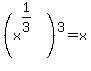 %28x%5E%281%2F3%29%29%5E3=x