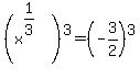 %28x%5E%281%2F3%29%29%5E3+=+%28-3%2F2%29%5E3