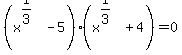 %28x%5E%281%2F3%29+-+5%29%28x%5E%281%2F3%29+%2B+4%29+=+0