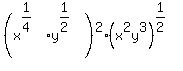%28x%5E%281%2F4%29y%5E%281%2F2%29%29%5E2%2A%28x%5E2y%5E3%29%5E%281%2F2%29
