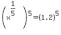 %28x%5E%281%2F5%29%29%5E5+=+%281.2%29%5E5
